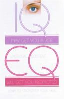 IQ May Get You a Job; Eq Gets You Promoted 057202584X Book Cover