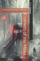Corners of my Mind: BOOK 2: Short Story Collection (F. C. Holmes amazing short stories) 1069582883 Book Cover