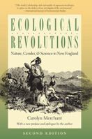 Ecological Revolutions: Nature, Gender, and Science in New England 0807842540 Book Cover