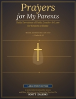 Prayers for My Parents: 365 Gentle Daily Prayers for Seniors at Home – Large Print Devotional with Scripture for Comfort, Peace & Faith B0GXH2VB2T Book Cover