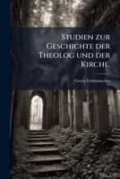 Studien zur Geschichte der Theolog und der Kirche. 1271125757 Book Cover