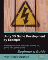 Unity 3D Game Development by Example Beginner's Guide 1849690545 Book Cover