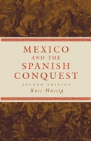 Mexico And the Spanish Conquest 0806137932 Book Cover