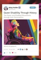 Queer Disability Through History: The Queer and Disabled Movements Through Their Personalities 1399050575 Book Cover