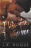 I Like You, I Hate Her B0DYHJW9K4 Book Cover