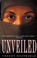Unveiled: Love and Death among the Ayatollahs 0312962886 Book Cover