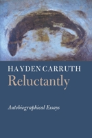 Reluctantly: Autobiographical Essays (Writing Re: Writing) 155659089X Book Cover