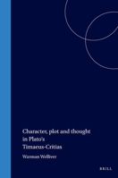 Character, Plot and Thought in Plato's Timaeus and Critias 9004048707 Book Cover