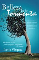 Belleza en la Tormenta: Encontrar la Paz en la Tragedia Inesperada de la Vida 1973636816 Book Cover