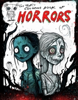Gus Fink's Coloring Book of Horrors vol. 1: Color Us or We Die! B0BYGN8JZX Book Cover