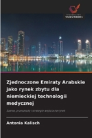 Zjednoczone Emiraty Arabskie jako rynek zbytu dla niemieckiej technologii medycznej (Polish Edition) 6209847218 Book Cover
