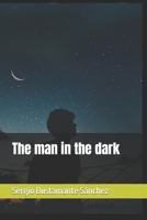 The man in the dark B0CCCKNZH3 Book Cover