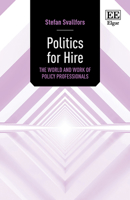 Politics for Hire: The World and Work of Policy Professionals 1800375182 Book Cover