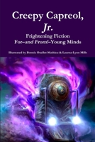 Creepy Capreol, Jr. 1365060349 Book Cover