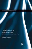 The Evolution of Eu Counter-Terrorism: European Security Policy After 9/11 1138831913 Book Cover