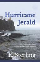 Hurricane Jerald: The choices of a father and the impact on his children 1980413215 Book Cover