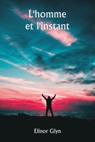 L'homme et l'instant (French Edition) 935925665X Book Cover