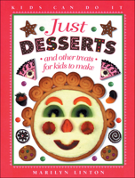 Just Desserts : and Other Treats for Kids to Make 0921103026 Book Cover