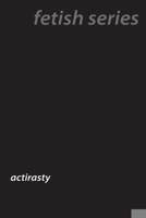 Sun Worship: The Allure of Actirasty 1779611803 Book Cover