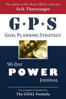 GPS: Goal Planning Strategy: 90-Day Power Journal 198221340X Book Cover