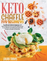 Keto chaffle for beginners B08ZFKZ45K Book Cover