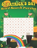 St. Patrick's Day Word Search Puzzle: St. Patrick's Day Puzzle Book for Teens, Seniors, and Adults, Word Finder Puzzle Game Large Print B09TDSP8W7 Book Cover