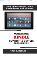 Managing Kindle Content & Devices for Beginners: How to borrow and return Kindle books with pictures B0841BG717 Book Cover