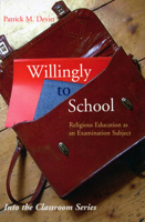 Willingly to School: Religious Education As an Examination Subjecy (Into the Classroom) 185390581X Book Cover