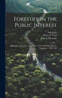 Forestry in the Public Interest: Education, Economics, State Policy, 1933-1983, Oral History Transcript / 1984-1986 101988505X Book Cover