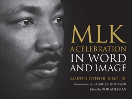 MLK: A Celebration in Word and Image 0807003166 Book Cover