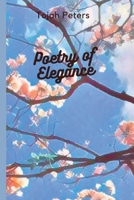 Poetry of Elegance: Poetry of nature, human feelings, and emotions. B0BK994TLY Book Cover