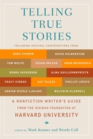 Telling True Stories: A Nonfiction Writers' Guide from the Nieman Foundation at Harvard University 0452287553 Book Cover
