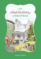The Hand Me Down Christmas 1478115424 Book Cover