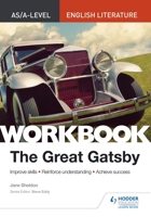 AS/A-level English Literature Workbook: The Great Gatsby 1510413472 Book Cover