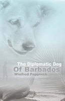 The Diplomatic Dog of Barbados 1905513232 Book Cover