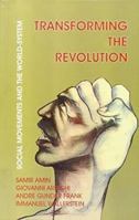 Transforming the Revolution; Social Movements and the World System 8187879955 Book Cover