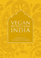 Vegan Recipes from India 1911714325 Book Cover