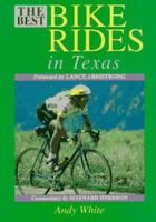 The Best Bike Rides in Texas 1564407357 Book Cover