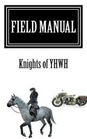 Field Manual: Knights of YHWH 0692708804 Book Cover