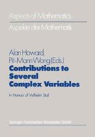 Contributions to Several Complex Variables: In Honour of Wilhelm Stoll (Aspects of Mathematics, Vol E9) 3528089644 Book Cover
