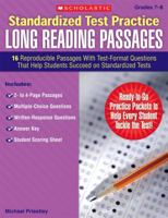 Standardized Test Practice: Long Reading Passages: Grades 3–4: 16 Reproducible Passages With Test-Format Questions That Help Students Succeed on Standardized Tests 0545083249 Book Cover