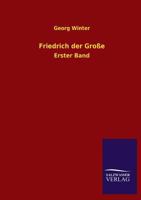 Friedrich Der Grosse 336841500X Book Cover