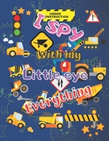 I Spy With my Little Eye Everything: Fun Guessing Book for Preeschoolers - Age 2-5 - Construction & Transport Vehicles Theme - 40 Colored Pages B08GVCMWFM Book Cover