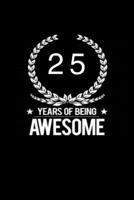 25 years of being awesome: This notebook is perfect to start new year 1654675695 Book Cover