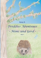 Freddies Abenteuer: Mimi und Gerd 3749477914 Book Cover