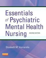 Essentials of Psychiatric Mental Health Nursing: A Communication Approach to Evidence-Based Care 0323389651 Book Cover