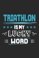 Triathlon Is My Lucky Word 1699299188 Book Cover
