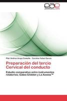 Preparación del tercio Cervical del conducto: Estudio comparativo entre instrumentos rotatorios; Gates-Glidden y La Axxess™ 3845496940 Book Cover