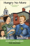 Hungry No More: Irish-Americans: A Story Based on Real History 086647420X Book Cover