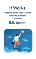 It Works: The Famous Little Red Book That Makes Your Dreams Come True: The Famous Little Red Book That Makes Your Dreams Come Tr 163923585X Book Cover